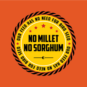 No millet or sorghum. No need for birdseed.