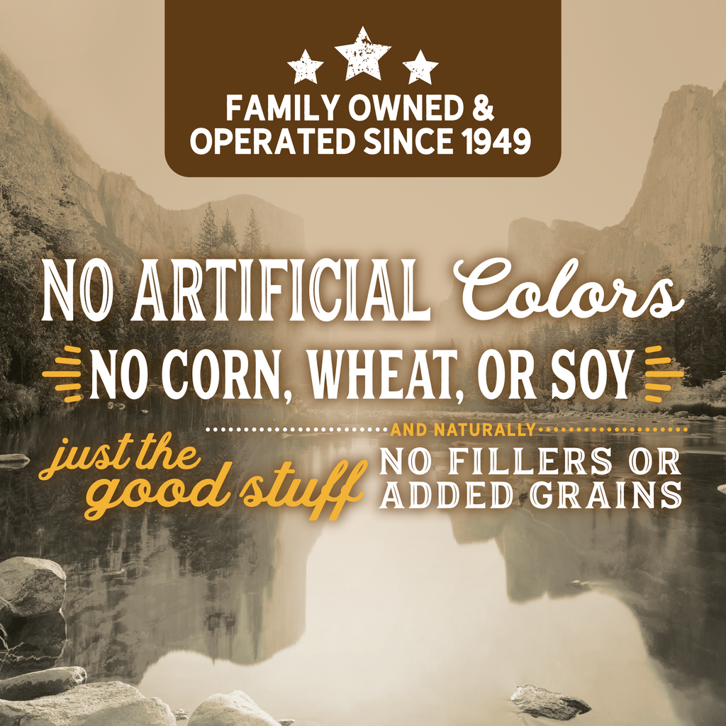 No Artificial Colors. No Corn, Wheat or Soy.