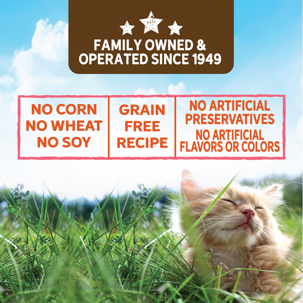 No Corn, Wheat or Soy. Grain Free. No Artificial Colors, Flavors or Preservatives.